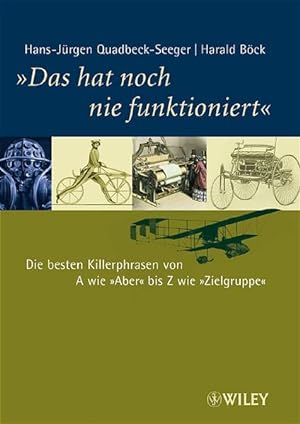 Seller image for "Das hat noch nie funktioniert": Die besten Killerphrasen von A wie "Aber" bis Z wie "Zielgruppe" for sale by Studibuch