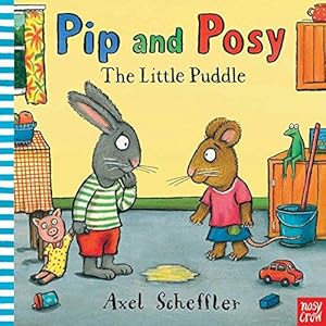 Imagen del vendedor de Pip and Posy: The Little Puddle a la venta por WeBuyBooks