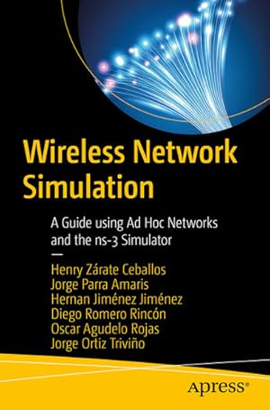 Imagen del vendedor de Wireless Network Simulation: A Guide using Ad Hoc Networks and the ns-3 Simulator a la venta por Studibuch