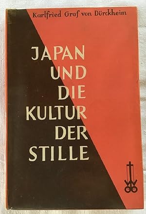 Japan und die Kultur der Stille. Karlfried Graf von Dürckheim.