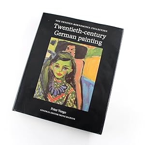 Bild des Verkufers fr Twentieth Century German Painting in the Thyssen-Bornemisza Collection book by Peter Vergo zum Verkauf von West Cove UK