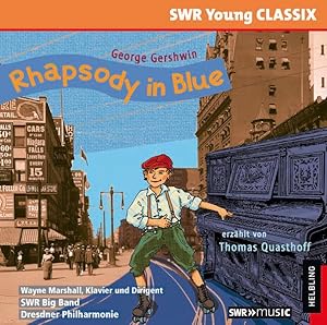 Seller image for Gershwin: Rhapsody in Blue - erzhlt von Thomas Quasthoff (SWR Young CLASSIX) for sale by NEPO UG