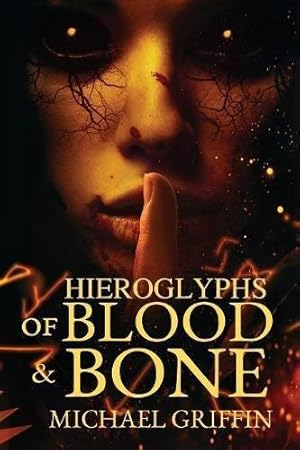 Bild des Verkufers fr Hieroglyphs of Blood and Bone zum Verkauf von WeBuyBooks