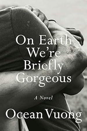 Seller image for On Earth We're Briefly Gorgeous: A Novel for sale by WeBuyBooks 2