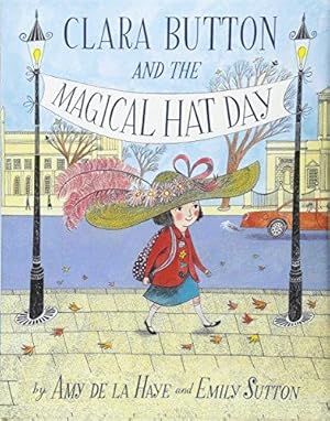 Bild des Verkufers fr Clara Button and the Magical Hat Day zum Verkauf von WeBuyBooks