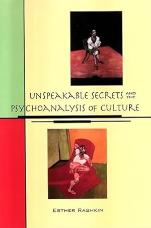 Bild des Verkufers fr Unspeakable Secrets and the Psychoanalysis of Culture (SUNY series in Psychoanalysis and Culture) zum Verkauf von WeBuyBooks