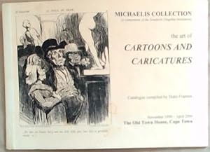 Imagen del vendedor de Michaelis Collection: The Art Of Cartoons And Caricatures The Old Town House Cape Town November 1999- April 2000 (A Component Of The Southern Flagship Institution) a la venta por Chapter 1