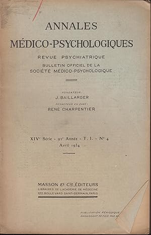 Immagine del venditore per Annales Mdico-Psychologiques - Revue Psychiatrique - Bulletin Officiel de la Socit Mdico-Psychologique - XIVe srie - 92e anne - T. I - N 4 - avril 1934 venduto da PRISCA