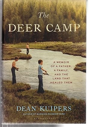 Seller image for The Deer Camp: A Memoir of a Father, a Family, and the Land that Healed Them for sale by EdmondDantes Bookseller