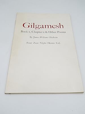 Gilgamesh. Book 2, Chapter 1 and Other Poems