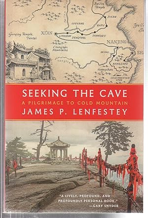 Imagen del vendedor de Seeking the Cave: A Pilgrimage to Cold Mountain a la venta por EdmondDantes Bookseller