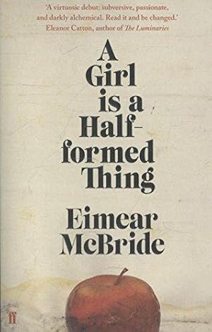 Seller image for A Girl is a Half-formed Thing for sale by WeBuyBooks