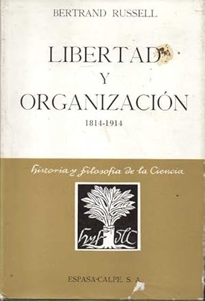 LIBERTAD Y ORGANIZACIÓN 1814-1914.