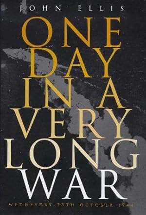 Bild des Verkufers fr One Day in a Very Long War: Wednesday 25th October 1944 zum Verkauf von WeBuyBooks