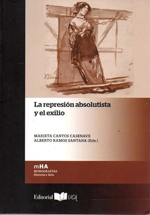 Seller image for LA REPRESIN ABSOLUTISTA Y EL EXILIO. for sale by Books Never Die