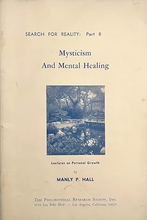 Mysticism and Mental Healing: Lectures on Personal Growth (Search for Reality, Part 8)