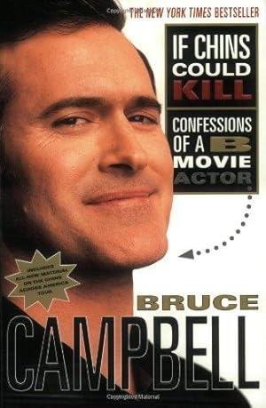 Immagine del venditore per If Chins Could Kill: Confessions of A B Movie Actor venduto da WeBuyBooks