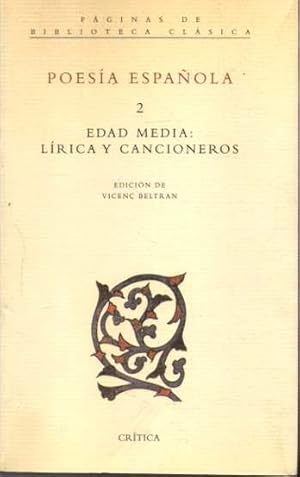 Imagen del vendedor de POESA ESPAOLA. VOLMEN 2. EDAD MEDIA, LRICA Y CANCIONEROS. a la venta por Books Never Die