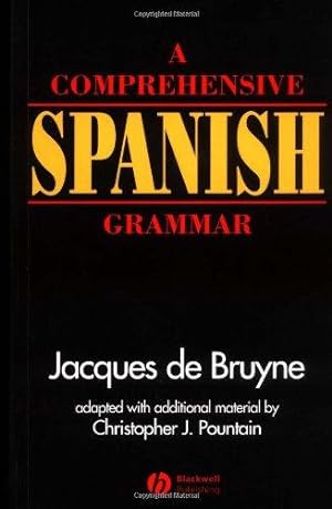 Image du vendeur pour Comprehensive Spanish Grammar (Blackwell Reference Grammars) mis en vente par WeBuyBooks