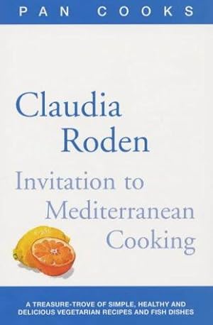 Bild des Verkufers fr Claudia Roden's Invitation to Mediterranean Cookin zum Verkauf von WeBuyBooks 2