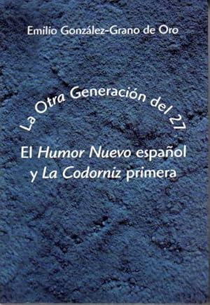 LA OTRA GENERACION DEL 27. EL HUMOR NUEVO ESPAÑOL Y LA CODORNIZ PRIMERA.