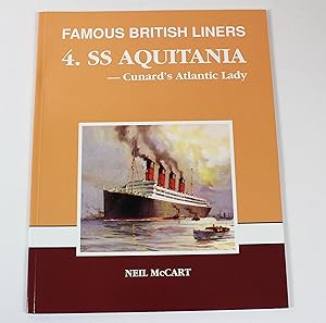 Seller image for SS "Aquitania": Cunard's Atlantic Lady: v. 4 (Famous British Liners S.) for sale by Peak Dragon Bookshop 39 Dale Rd Matlock