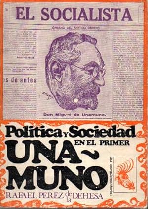 Immagine del venditore per POLTICA Y SOCIEDAD EN EL PRIMER UNAMUNO 1894-1904. venduto da Books Never Die