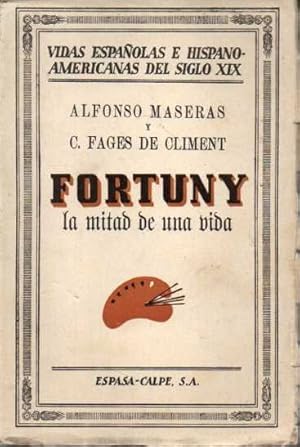 Seller image for FORTUNY, LA MITAD DE UNA VIDA. for sale by Books Never Die