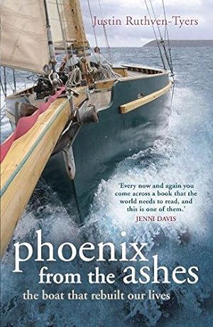 Bild des Verkufers fr Phoenix from the Ashes: The boat that rebuilt our lives zum Verkauf von WeBuyBooks