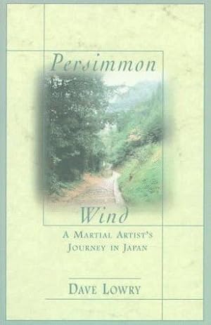 Seller image for Persimmon Wind: Martial Artist's Journey in Japan for sale by WeBuyBooks