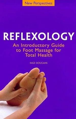 Seller image for Reflexology: An Introductory Guide to Foot Massage for Total Health (New Perspectives) (New Perspectives Series) for sale by WeBuyBooks