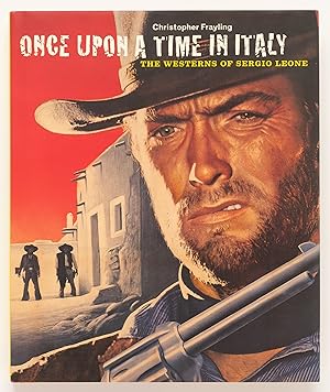 Imagen del vendedor de Once Upon a Time in Italy: The Westerns of Sergio Leone a la venta por Zed Books