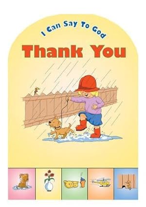 Bild des Verkufers fr I Can Say to God, Thank You (Board Books Prayer) zum Verkauf von WeBuyBooks