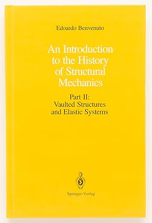 Immagine del venditore per An Introduction to the History of Structural Mechanics, Part II: Vaulted Structures and Elastic Systems venduto da Zed Books