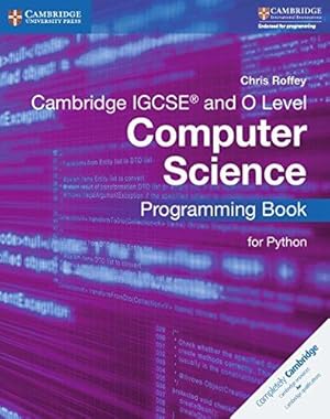 Image du vendeur pour Cambridge IGCSE® and O Level Computer Science Programming Book for Python (Cambridge International IGCSE) mis en vente par WeBuyBooks