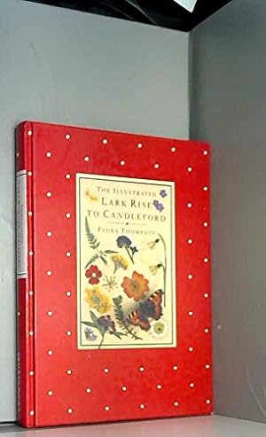 Seller image for Illustrated Lark Rise to Candleford, The for sale by WeBuyBooks
