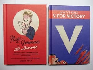 Seller image for WALTER TRIER V FOR VICTORY // NAZI-DEUTSCH IN 22 LEKTIONEN - Nazi-German in 22 Lessons Including useful information for Fhrers, fifth Colummnists, Gauleiters and Quislings. ZEICHNUNGEN VON - ILLUSTRATIONS BY WALTER TRIER *. 2 TITELN (Nur zusammen). for sale by Antiquariat am Ungererbad-Wilfrid Robin