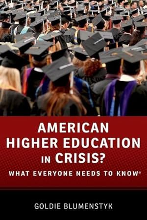 Bild des Verkufers fr American Higher Education in Crisis? : What Everyone Needs to Know zum Verkauf von AHA-BUCH GmbH