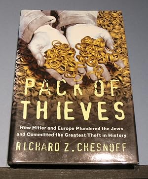 Seller image for Pack of Thieves: How Hitler and Europe Plundered the Jews and Committed the Greatest Theft in History. for sale by powellbooks Somerset UK.