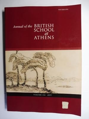 Bild des Verkufers fr THE ANNUAL OF THE BRITISH SCHOOL AT ATHENS. VOLUME NO. 114 - 2019 *. zum Verkauf von Antiquariat am Ungererbad-Wilfrid Robin