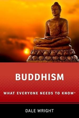 Bild des Verkufers fr Buddhism : What Everyone Needs to Know zum Verkauf von AHA-BUCH GmbH