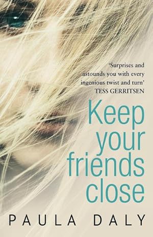 Bild des Verkufers fr Keep Your Friends Close : 'The UK's answer to Liane Moriarty' Claire McGowan zum Verkauf von AHA-BUCH GmbH