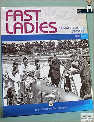 Fast Ladies: Female Racing Drivers, 1888-1970