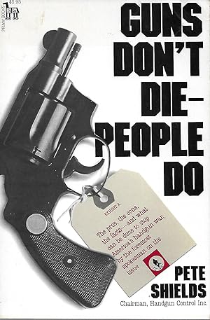 Guns Don't Die, People Do