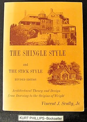 The Shingle Style and the Stick Style: Architectural Theory and Design from Downing to the Origin...