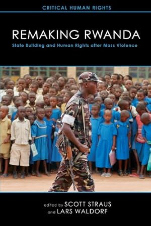 Seller image for Remaking Rwanda: State Building and Human Rights After Mass Violence (Critical Human Rights) for sale by WeBuyBooks