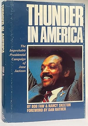 Imagen del vendedor de Thunder in America: The Improbable Presidential Campaign of Jesse Jackson a la venta por Irolita Books