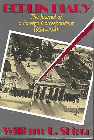 Seller image for Berlin Diary: The Journal Of A Foreign Correspondant for sale by Charing Cross Road Booksellers