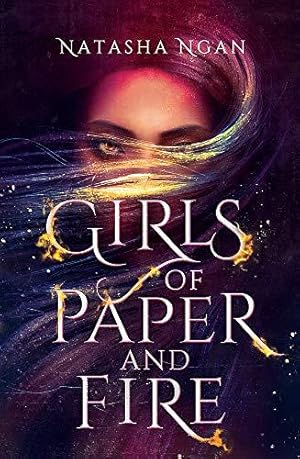 Seller image for Girls of Paper and Fire: A sumptuous and sizzling Asian-inspired epic fantasy for sale by WeBuyBooks 2