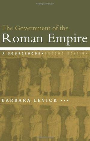 Bild des Verkufers fr The Government of the Roman Empire: A Sourcebook (Routledge Sourcebooks for the Ancient World) zum Verkauf von WeBuyBooks